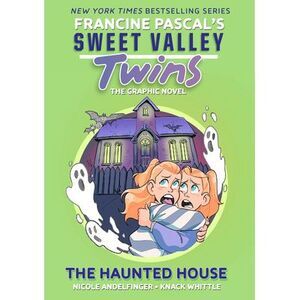 Sweet Valley Twins: The Haunted House: (A Graphic Novel) -- Francine Pascal